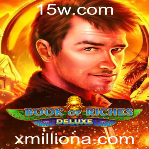 Descubra os Segredos do 'Book of Riches Deluxe' e Como Alcançar o Elusivo Xmillion